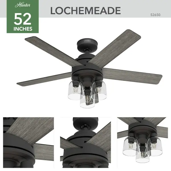 With its sleek design, the Lochemeade ceiling fan is the unsung hero of comfort, ready to elevate any room it graces. But this fan isn't just about good looks. Armed with the Exclusive SureSpeed® Guarantee, it's like having a turbo-charged wind machine, optimized to deliver the ultimate high-speed cooling experience. The reversible, 3-speed WhisperWind® motor steps in, offering ultra-powerful air movement that's as quiet as a secret. With the Lochemeade Ceiling Fan, you're always in control, enjoying the cooling power you desire, minus the noise you'd rather not have. It's time to turn every room into a cool haven with Lochemeade! Built with our SureSpeed® Guarantee to deliver faster airflow you can feel. WhisperWind® whisper-quiet motor. Rated for indoor use only Includes 3 light kit AIRFLOW YOU FEEL: Built with our SureSpeed® Guarantee, this fan delivers high airflow velocity while maintaining quiet, wobble-free performance. WHISPER-QUIET MOTOR: WhisperWind® reversible motor for optimal performance in summer and winter. INDOOR FANS: Great for bedrooms, offices and great rooms. Make sure you get the right size for the best cooling efficiency. PRE-INSTALLED RECEIVER: Remote receiver built into the fan. One less step for installation. EASY CONTROL FUNCTION: Use the control to adjust the fan speed and dim the light. LARGE ROOM FAN: Ideal size for spaces like living rooms and bedrooms. STANDARD PROFILE MOUNTING: 3 inch downrod included. 140 YEARS OF QUALITY: Cutting-edge technology, American engineered, and ETL/UL tested for the highest safety standards — All backed by a limited lifetime motor warranty for peace of mind. COMPATIBLE ACCESSORIES: Works with Hunter and Casablanca accessories, not including Hunter Original® accessories. WARRANTY: Limited Lifetime Motor Warranty backed by the only company with over 140 years in the fan business. *Based on testing conducted January 2023 comparing the average high-speed airflow velocity of Hunter SureSpeed ceiling fans and the best-selling online models for leading competitors. - alternate view