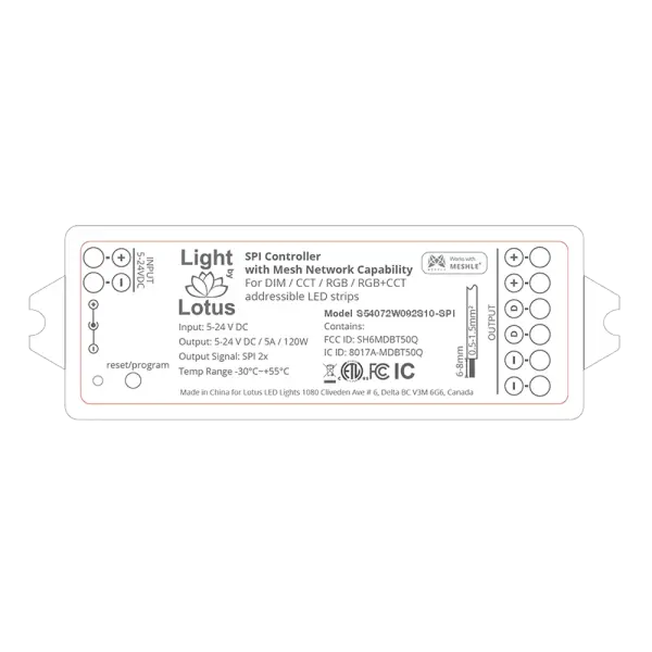 Spec Sheet Spec Sheet S54072W092S10-SPI Product Features Multi-pixel LED strip controller with SPI signal output Meshle app + Bluetooth mesh control 2.4 GHz Wi-Fi supported Certification: c ETL us, FCC Warranty: 5 Year